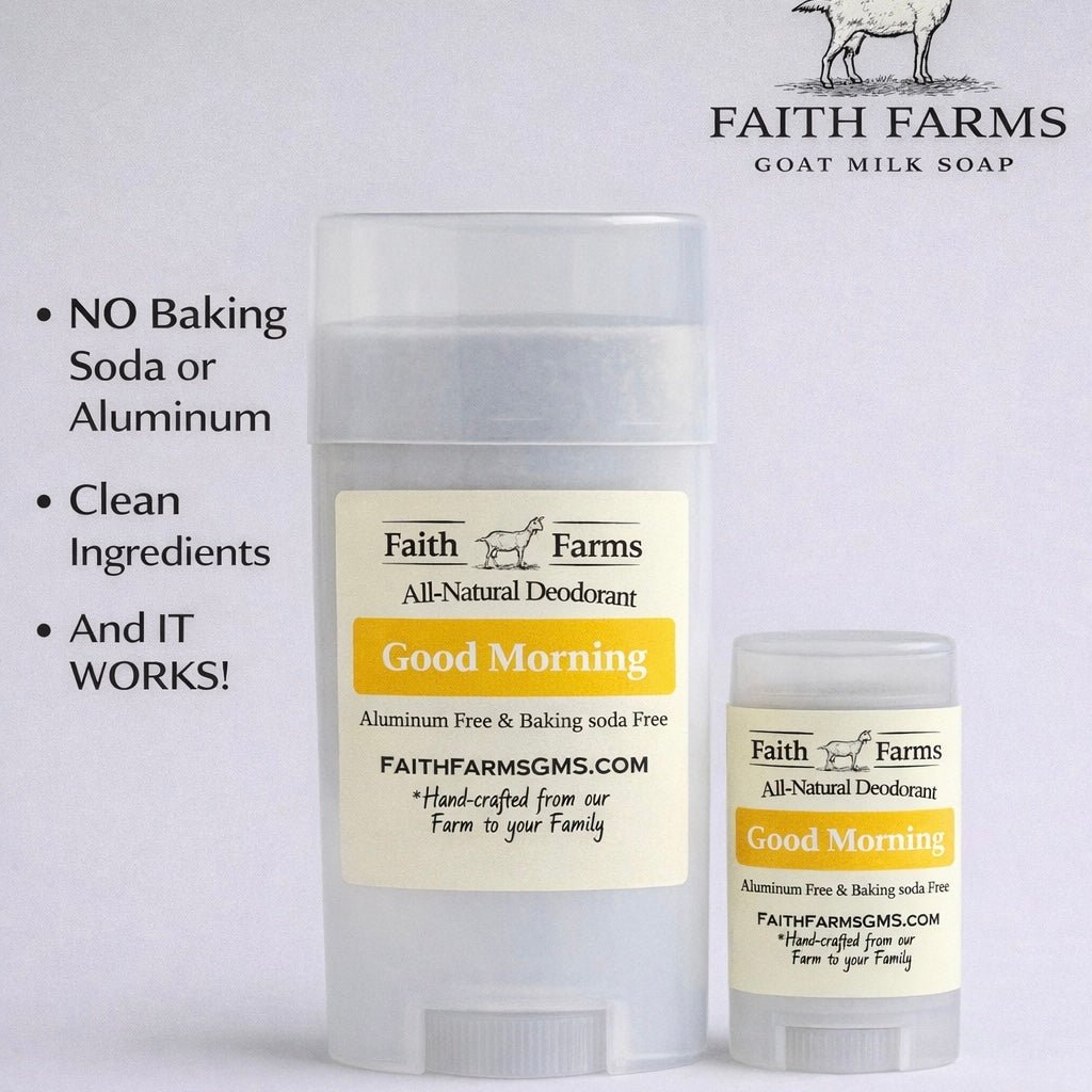 Good Morning Deodorant - Faith Farms Goat Milk Soap