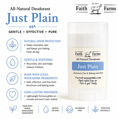 Just Plain Deodorant - Faith Farms Goat Milk Soap