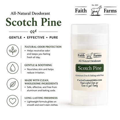Scotch Pine Natural Deodorant - Faith Farms Goat Milk Soap