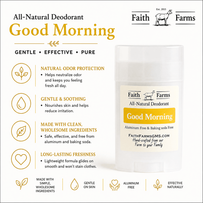 Good Morning Deodorant - Faith Farms Goat Milk Soap