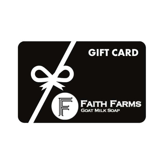 Faith Farms Gift Card - Faith Farms Goat Milk Soap